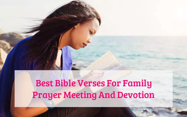 Best Bible Verses For Family Prayer Meeting And Devotion