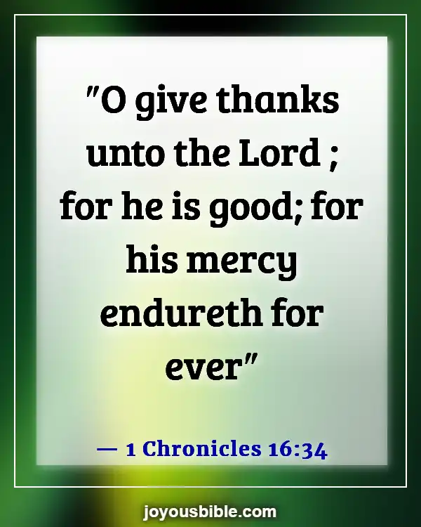 Bible Verses About Being Thankful For The Little Things (1 Chronicles 16:34)