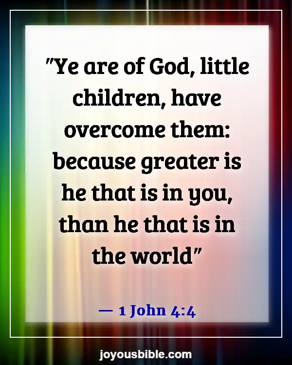 Bible Verses To Protect Your Family From Evil (1 John 4:4)