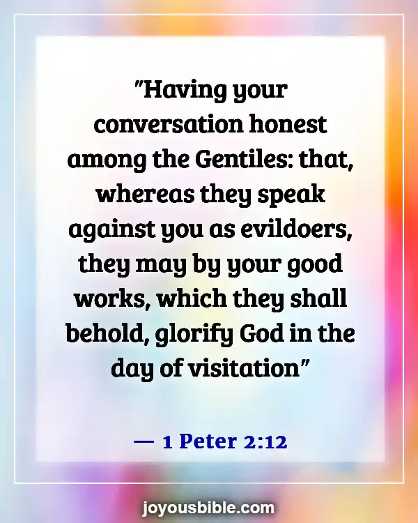 Bible Verses About Cheating In Business (1 Peter 2:12)