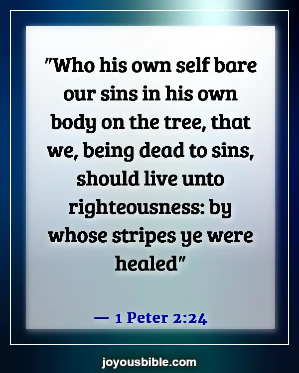 Bible Verses About God Healing The Sick (1 Peter 2:24)