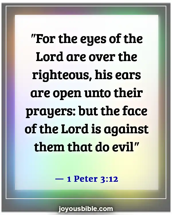 Bible Verses About Asking And Receiving (1 Peter 3:12)