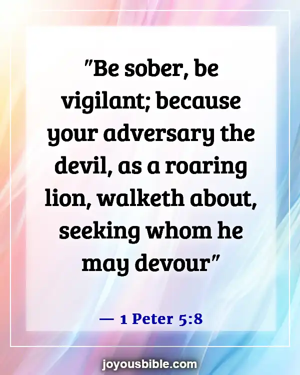 Bible Verses About Satan’s Distractions (1 Peter 5:8)