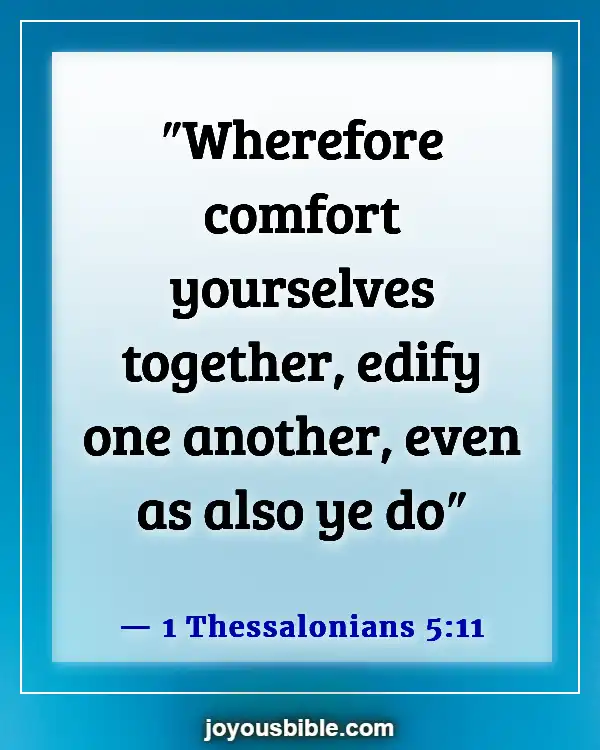 Bible Verses About Respect In Relationships (1 Thessalonians 5:11)