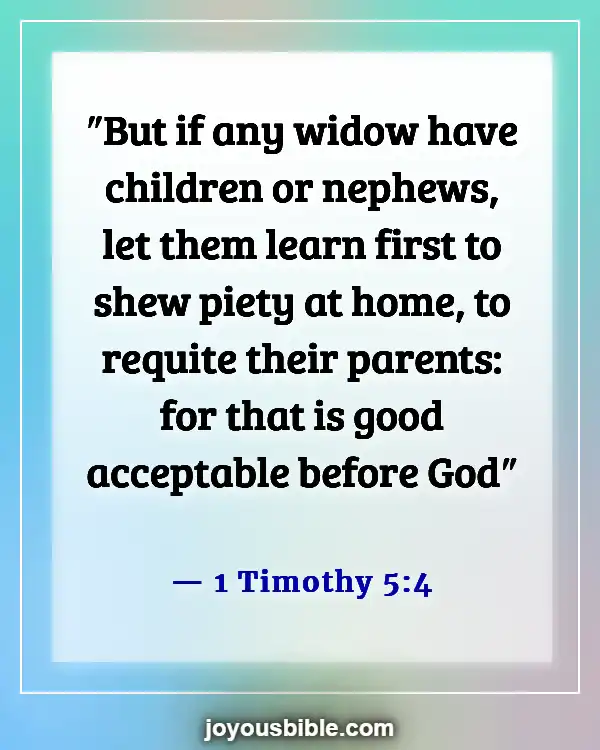 Bible Verses About Taking Care Of Your Family First (1 Timothy 5:4)