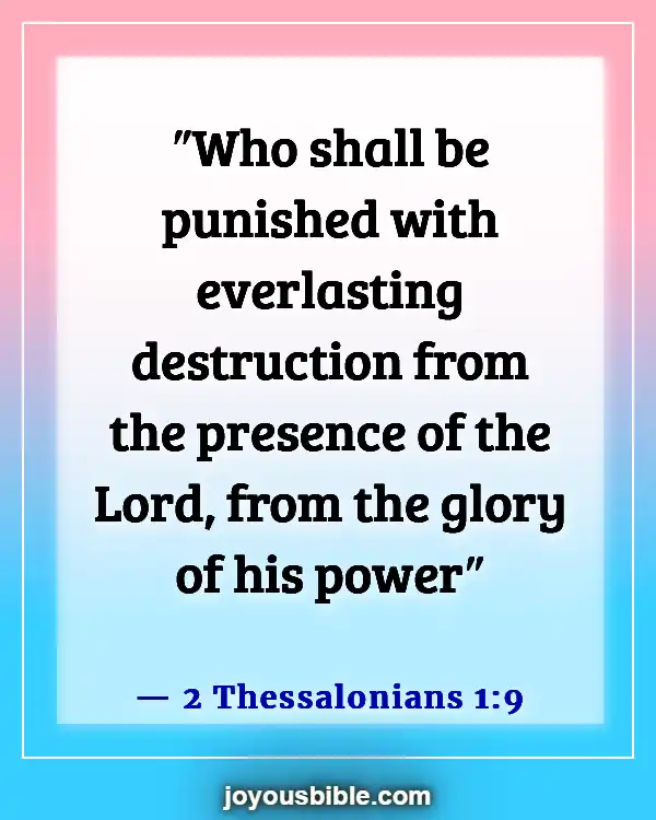 Bible Verses About Destruction And The End Of The Wicked (2 Thessalonians 1:9)