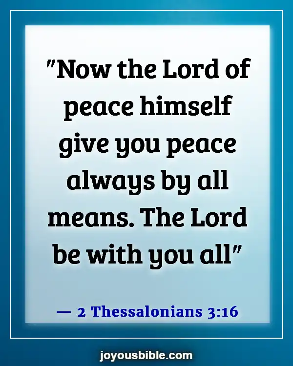 Bible Verses About Peace In The Presence Of God (2 Thessalonians 3:16)