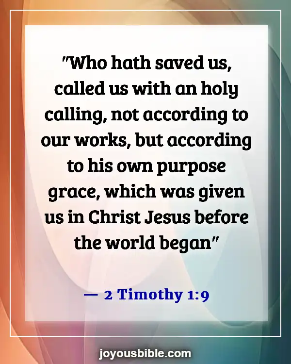 Bible Verse About Being Set Apart From The World (2 Timothy 1:9)