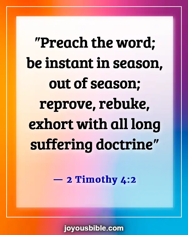 Bible Verses About Preaching And Ministering to Unbelievers (2 Timothy 4:2)