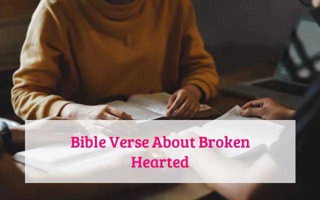 Bible Verse About Broken Hearted