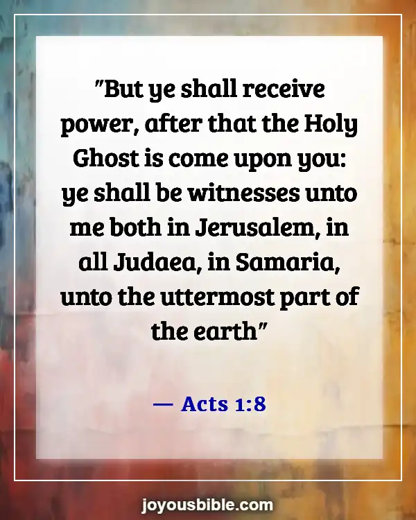 Bible Verses About Preaching And Ministering to Unbelievers (Acts 1:8)