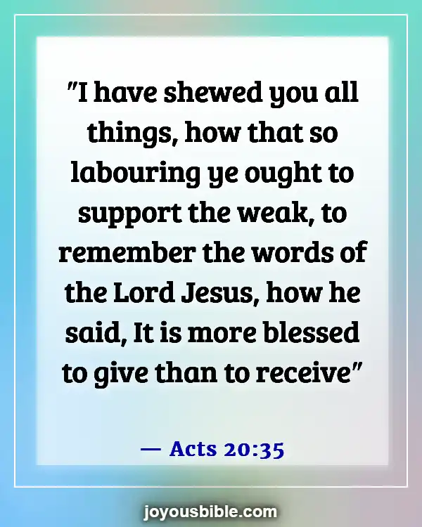 Bible Verses About Helping Others (Acts 20:35)