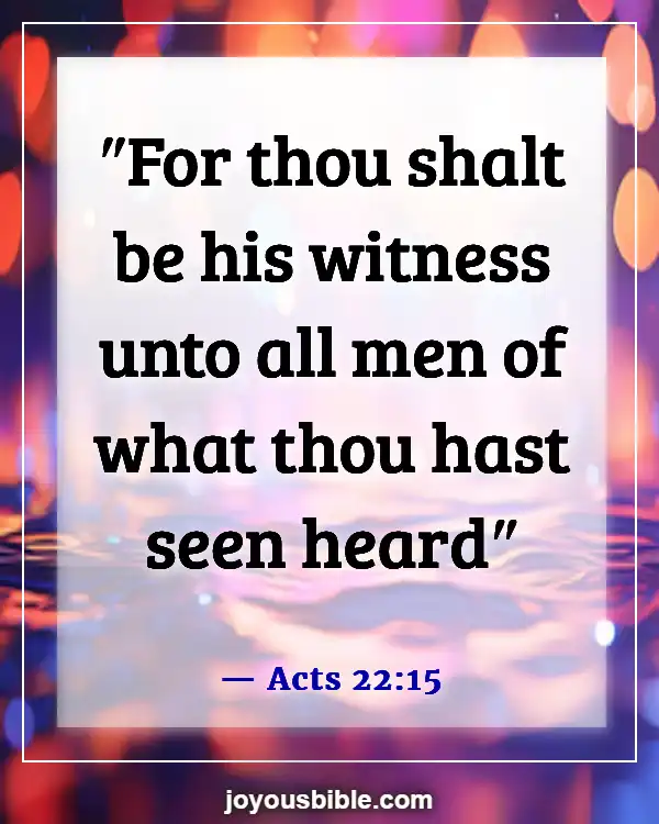 Bible Verses About Sharing Your Testimony (Acts 22:15)