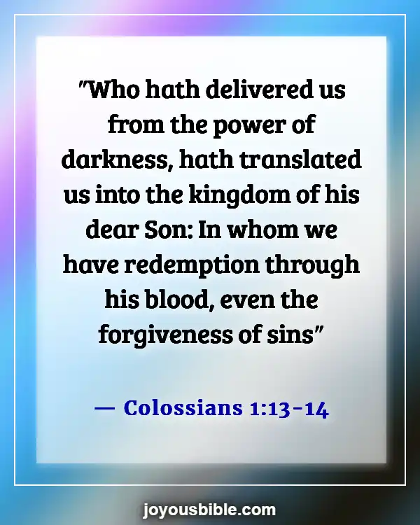 Bible Verses About God’s Powers And Abilities (Colossians 1:13-14)