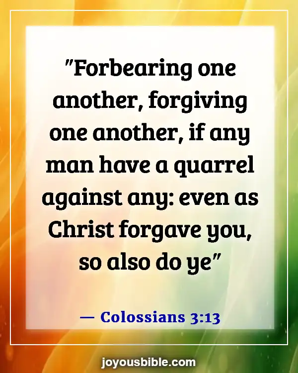 Bible Verses About Concern For The Family And Future Generation (Colossians 3:13)