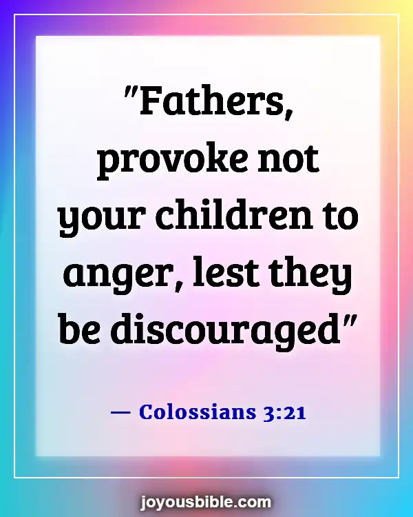 Bible Verses About Concern For The Family And Future Generation (Colossians 3:21)