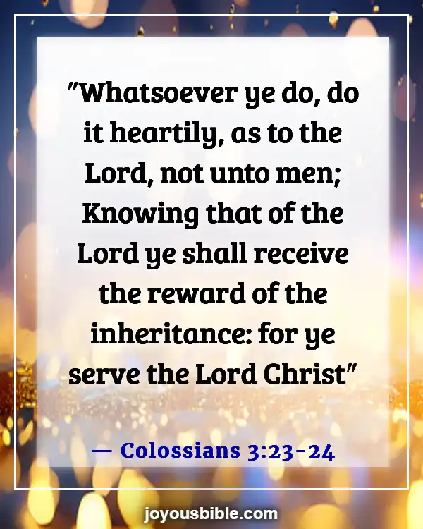 Bible Verses About Taking Care Of Your Family First (Colossians 3:23-24)