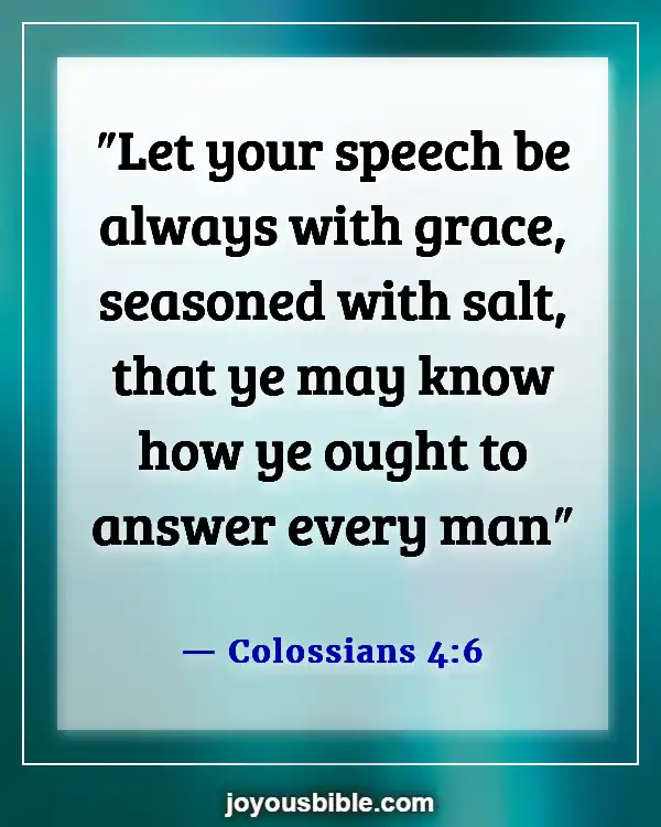 Bible Verses For Communicating With God And Each Other (Colossians 4:6)