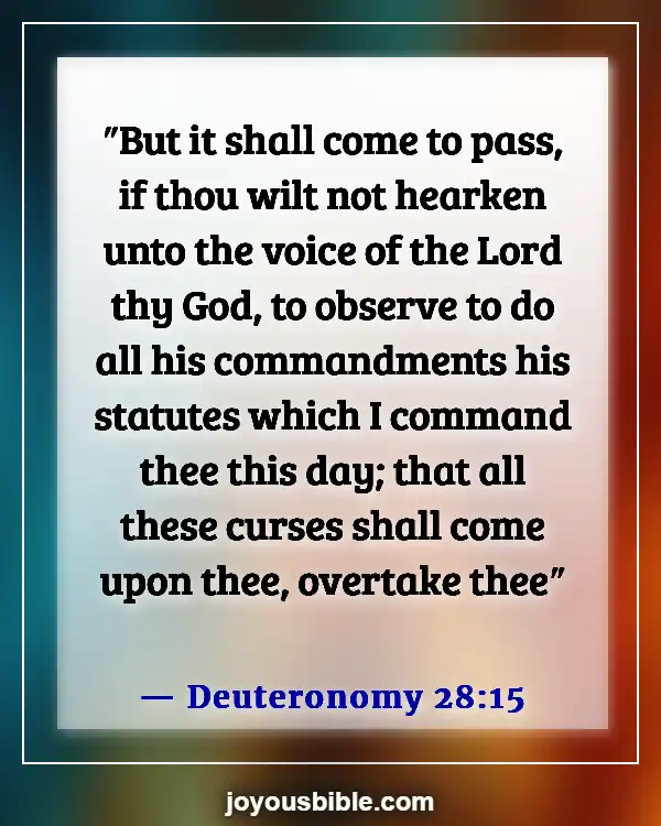 Bible Verses About Doing Wrong When You Know Right (Deuteronomy 28:15)