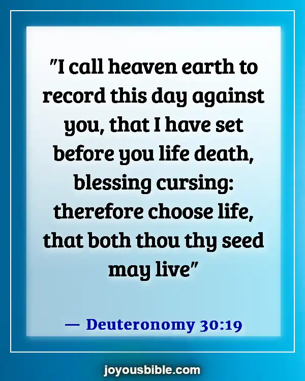 Bible Verses About Why Does God Allow Bad Things To Happen (Deuteronomy 30:19)