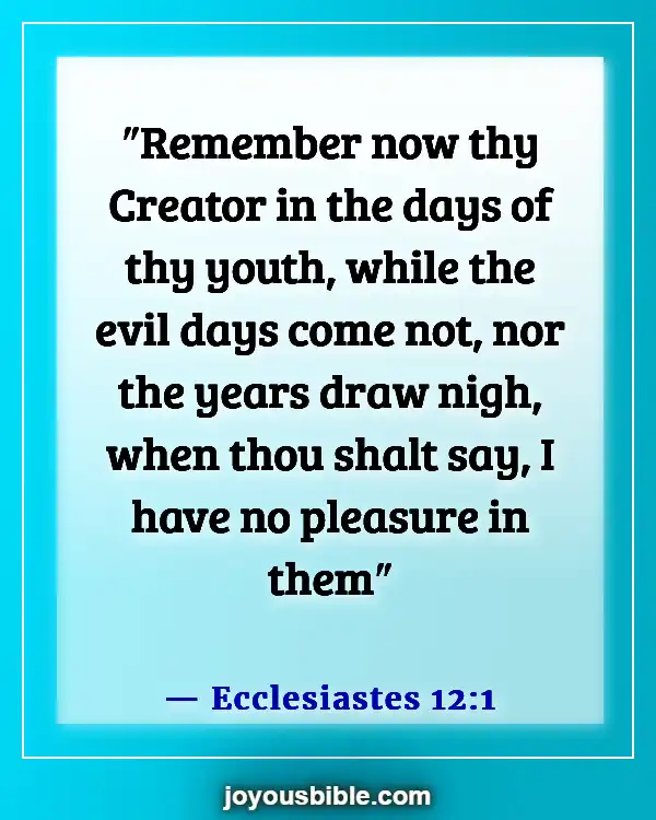 Bible Verses About Youth Serving God (Ecclesiastes 12:1)