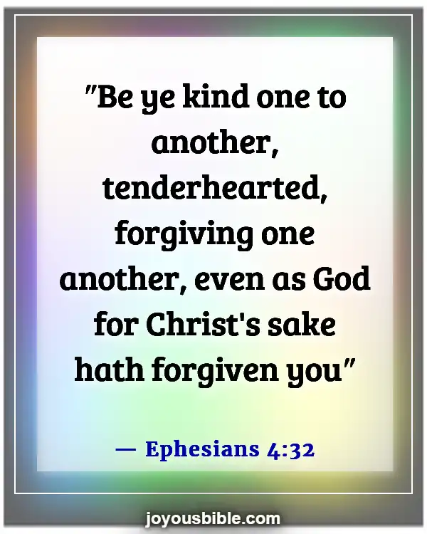 Bible Verses About Dealing With Conflict Resolution (Ephesians 4:32)