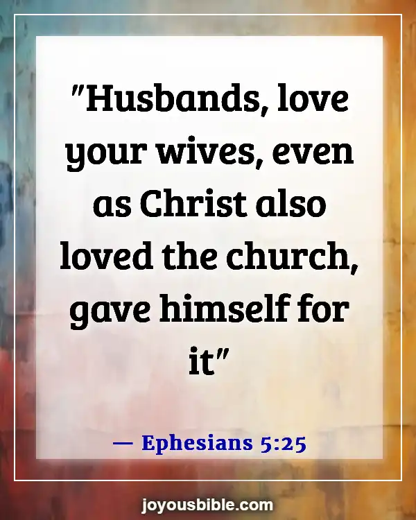 Bible Verses About Providing For Your Family (Ephesians 5:25)