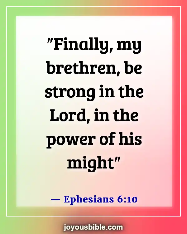 Bible Verses About Being A Strong Woman Of God (Ephesians 6:10)