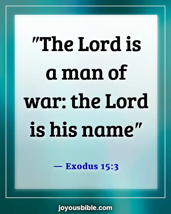 Bible Verses About God Is Fighting Our Battles (Exodus 15:3)