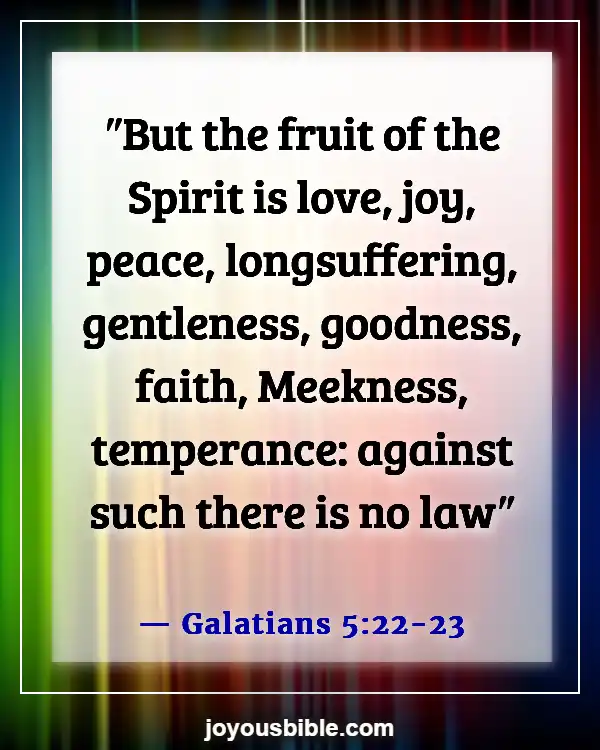 Bible Verses About Doing Wrong To Others (Galatians 5:22-23)