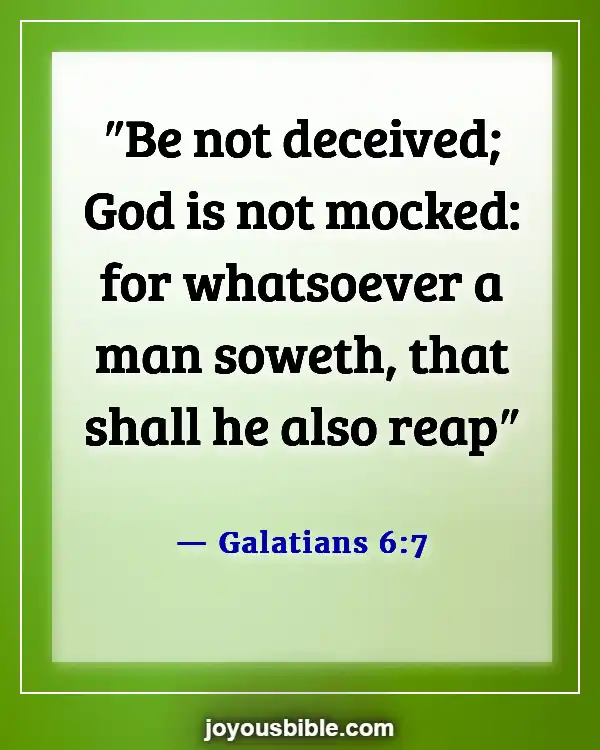 Bible Verses About Doing Wrong To Others (Galatians 6:7)