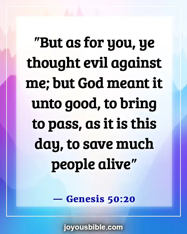 Bible Verses About Why Does God Allow Bad Things To Happen (Genesis 50:20)