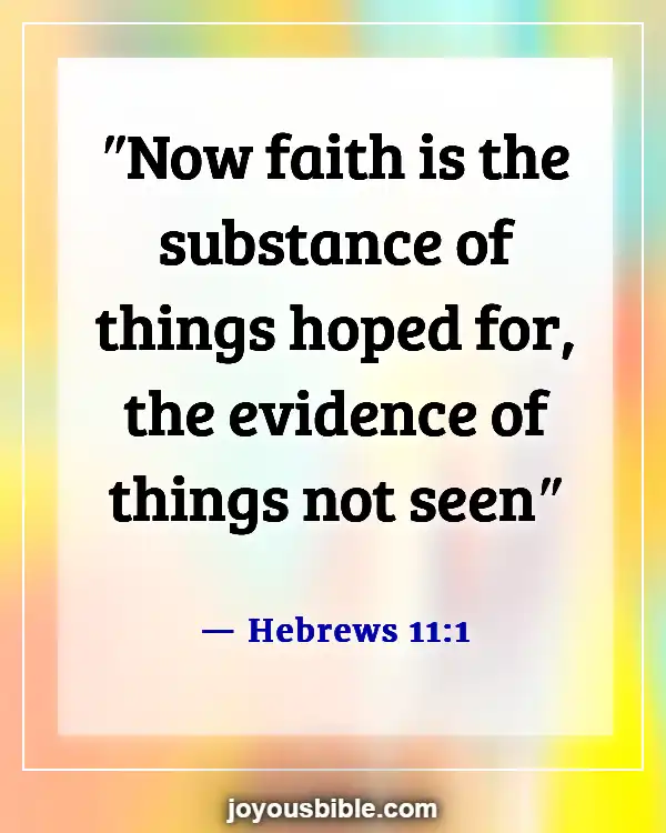 Bible Verses About Having Faith And Confidence In God (Hebrews 11:1)