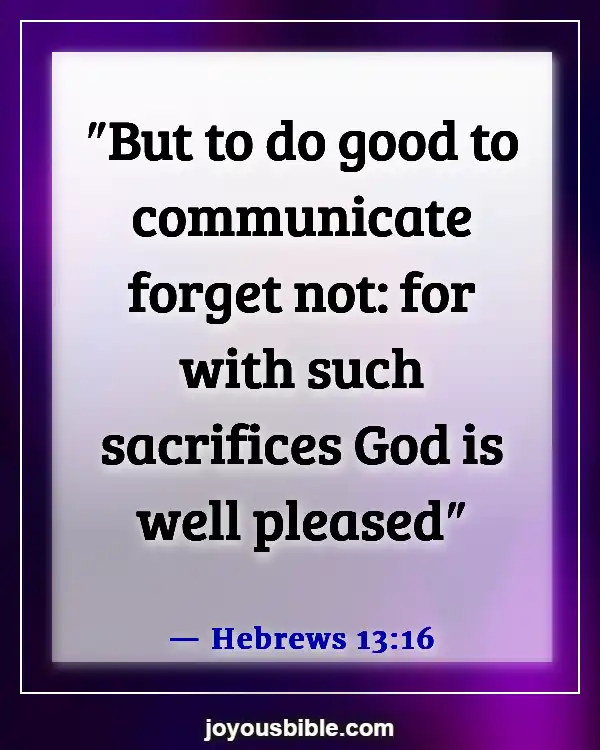 Bible Verses About Helping Others (Hebrews 13:16)