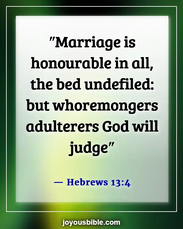 Bible Verses About Committing Adultery And Lust In Your Heart (Hebrews 13:4)