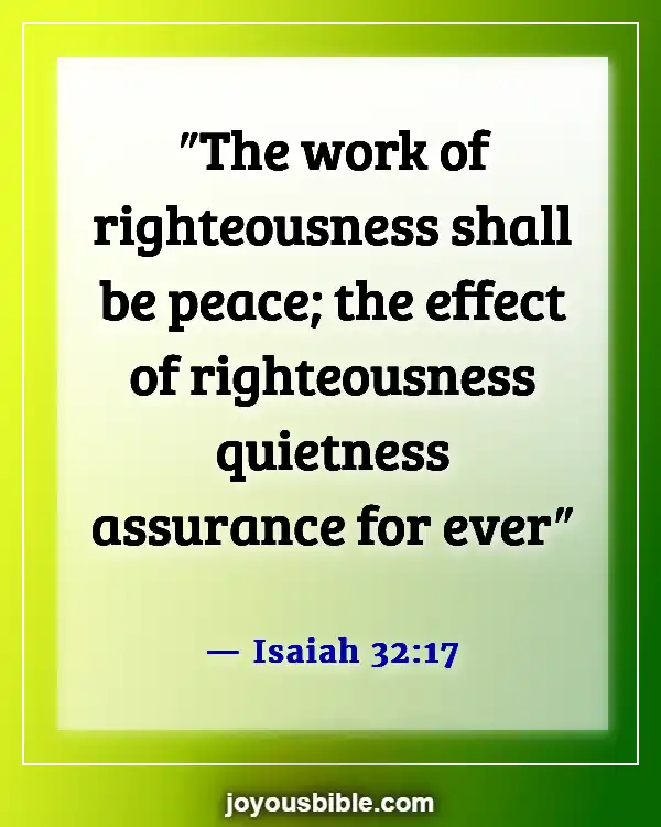 Bible Verses About Peace In The Presence Of God (Isaiah 32:17)