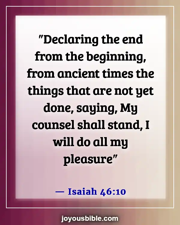 Bible Verses About God’s Powers And Abilities (Isaiah 46:10)