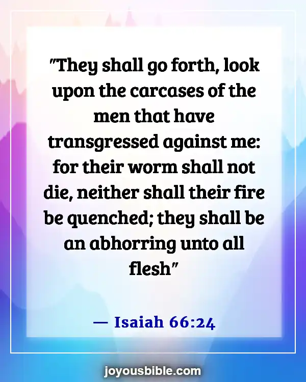 Bible Verses About Hell Being Eternal (Isaiah 66:24)