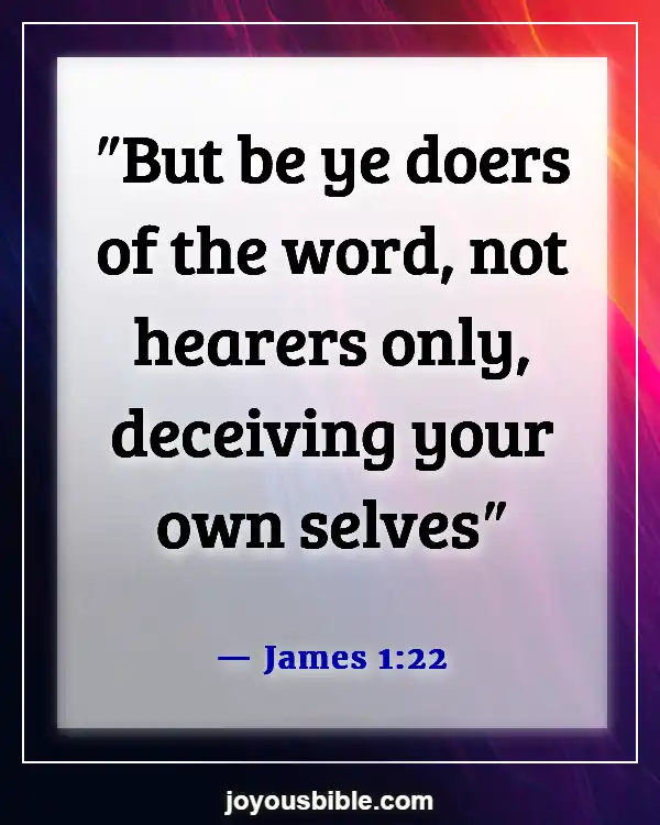 Bible Verses About Guidance In Decision Making (James 1:22)