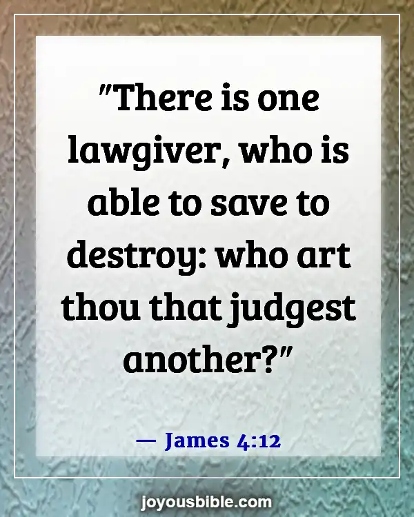 Bible Verses About Being Judged Wrongly (James 4:12)