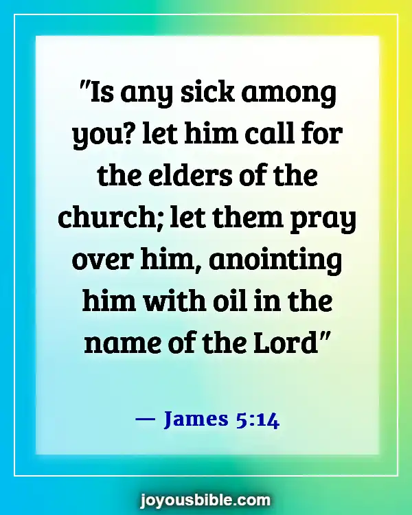 Bible Verses About God Healing The Sick (James 5:14)