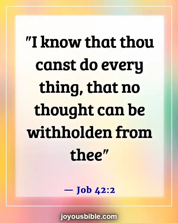Bible Verses About God’s Powers And Abilities (Job 42:2)
