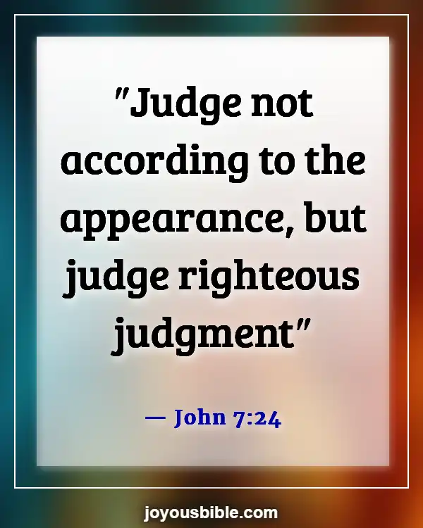 Bible Verses On Gossip Slander And Judging (John 7:24)