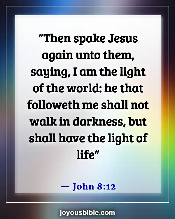 Bible Verses About Jesus Being The Light (John 8:12)