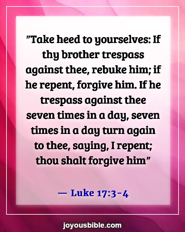 Bible Verses About Doing Wrong To Others (Luke 17:3-4)