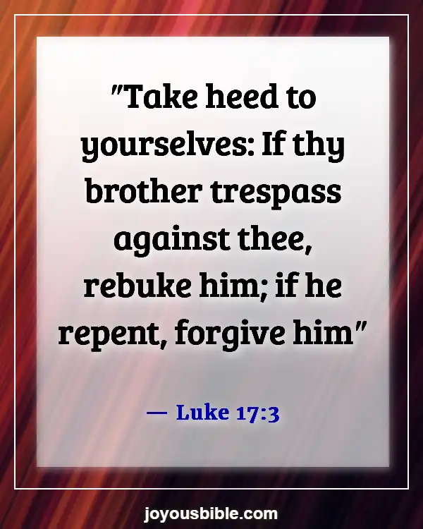 Bible Verses About Dealing With Conflict Resolution (Luke 17:3)