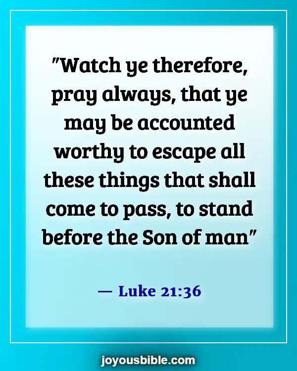 Bible Verses About Satan’s Distractions (Luke 21:36)