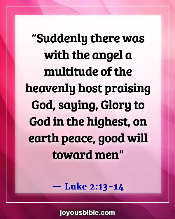 Bible Verses About Angels Rejoice In Heaven (Luke 2:13-14)