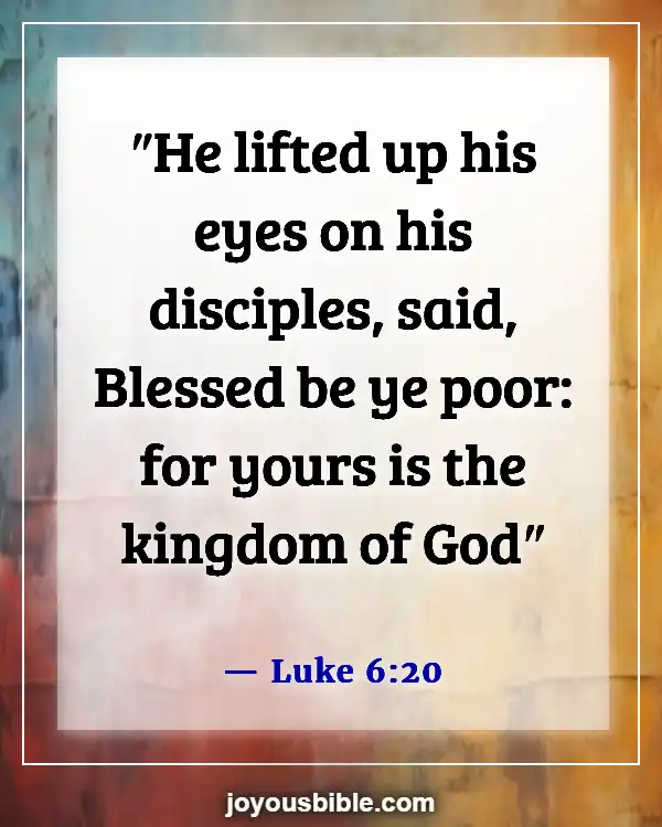 Bible Verses About The Poor Being Rich (Luke 6:20)