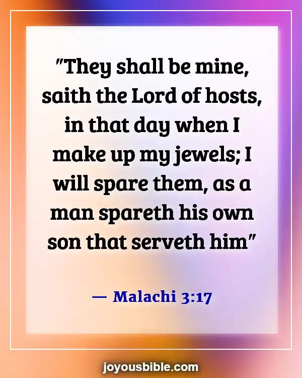 Bible Verses About How Precious We Are To God (Malachi 3:17)